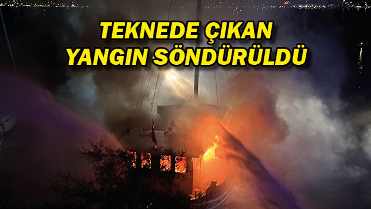 TEKNEDE ÇIKAN YANGIN SÖNDÜRÜLDÜ
