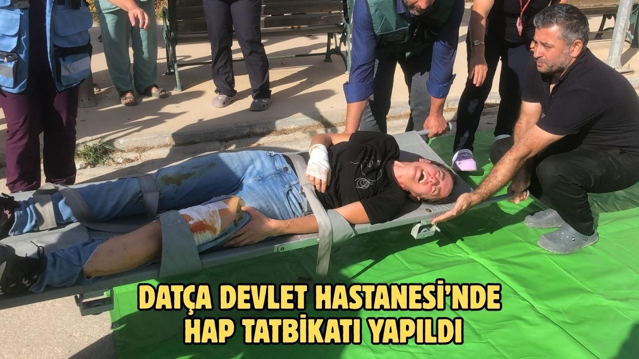 Datça Devlet Hastanesi’nde HAP tatbikatı yapıldı