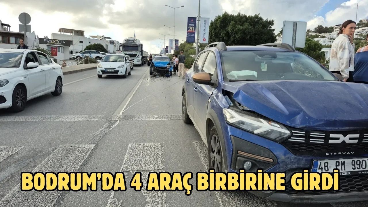 Bodrum’da 4 Araç Birbirine Girdi