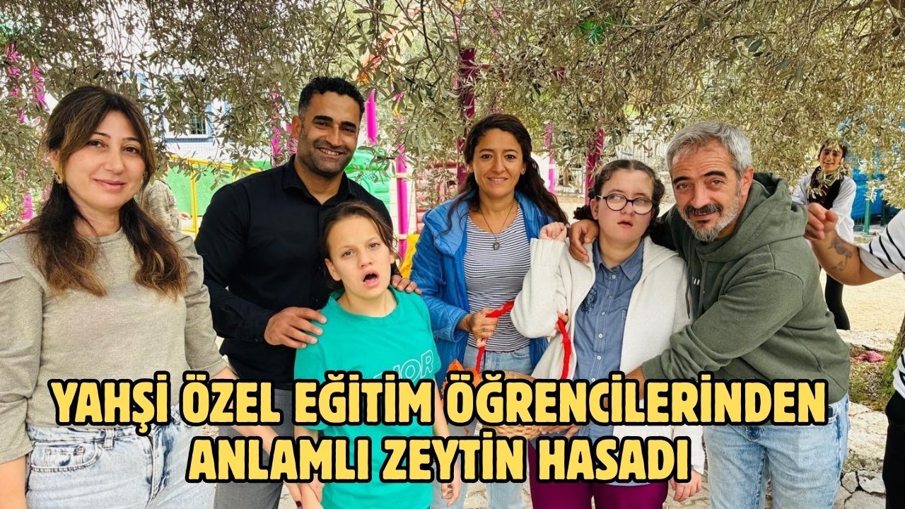 Yahşi Özel Eğitim öğrencilerinden anlamlı zeytin hasadı
