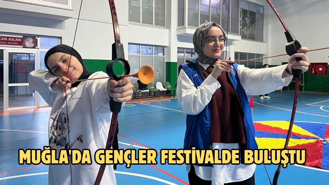 Muğla'da gençler festivalde buluştu