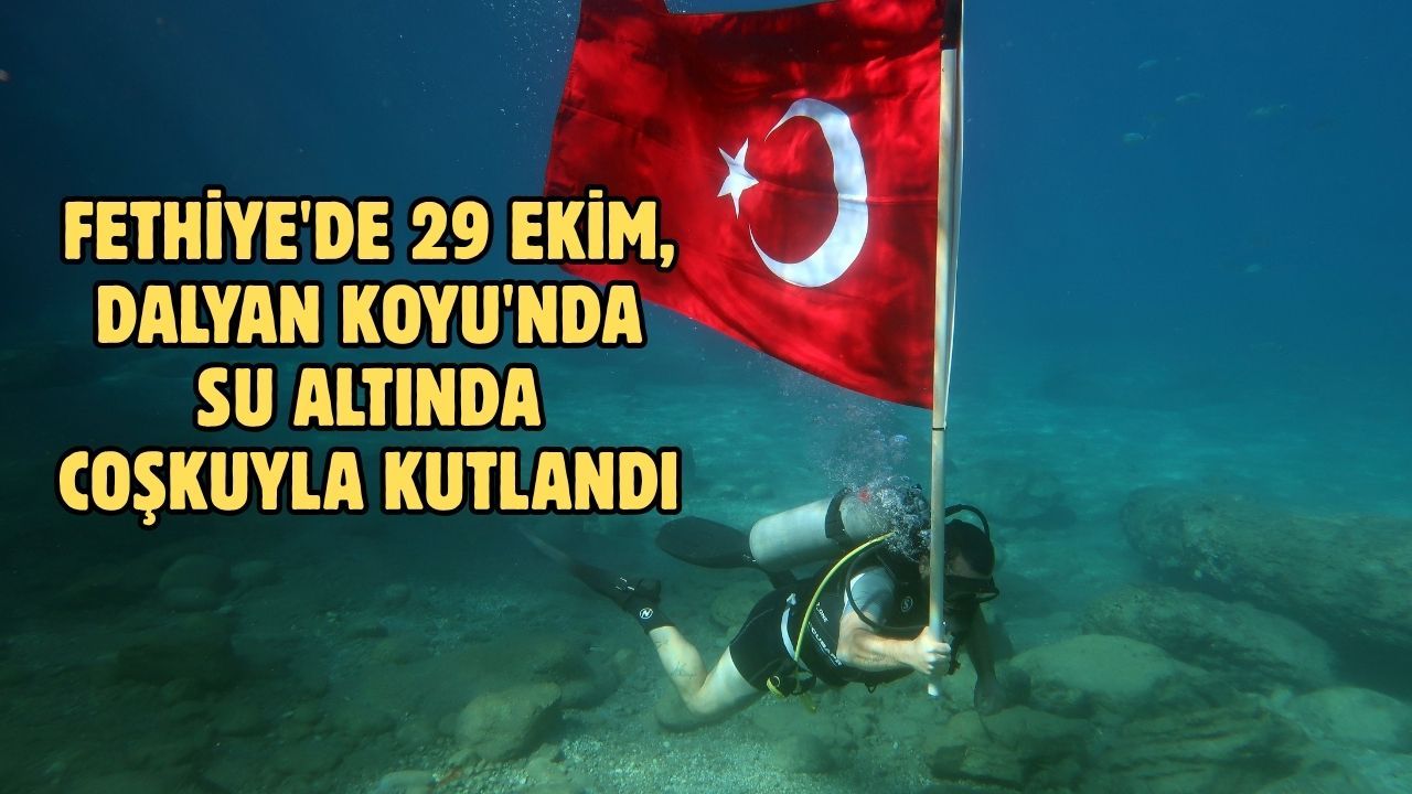 Fethiye'de 29 Ekim, Dalyan Koyu'nda su altında coşkuyla kutlandı