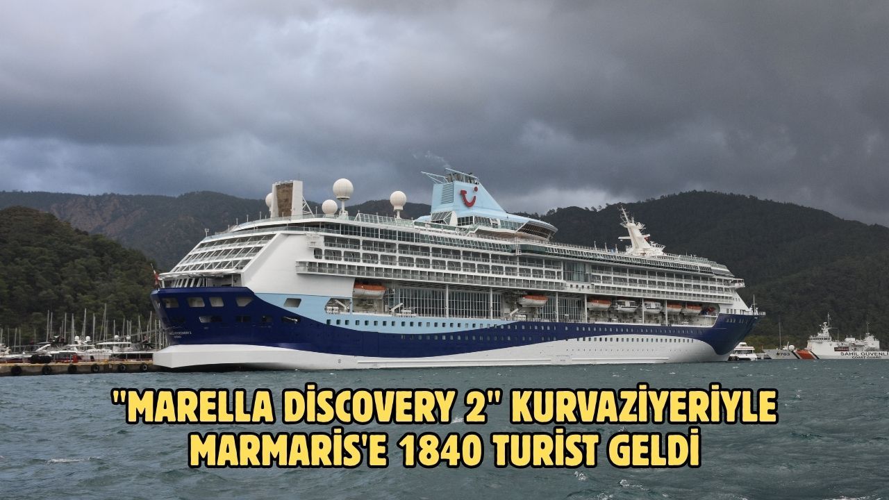 "Marella Discovery 2" kurvaziyeriyle Marmaris'e 1840 turist geldi