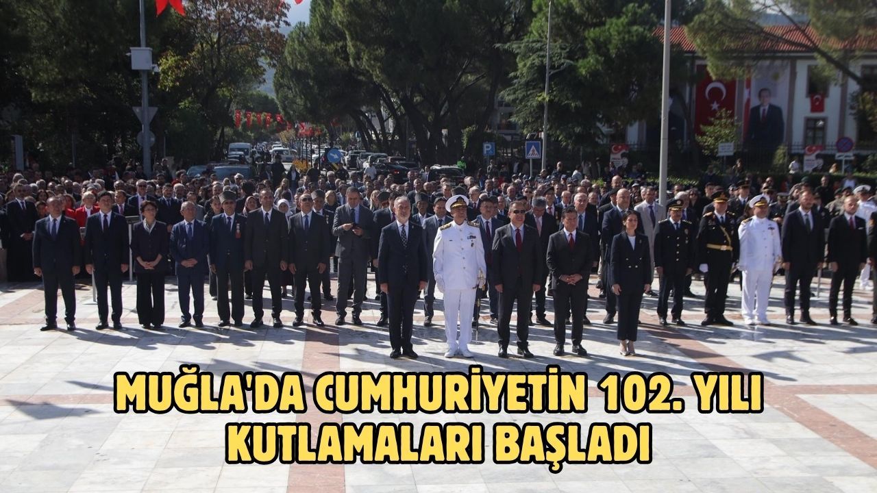 Muğla'da Cumhuriyetin 102. yılı kutlamaları başladı