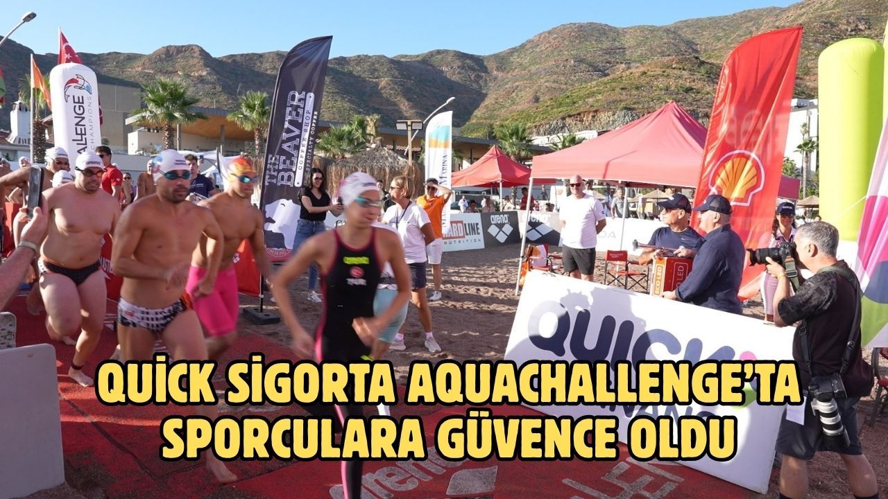 Quick Sigorta AquaChallenge’ta sporculara güvence oldu