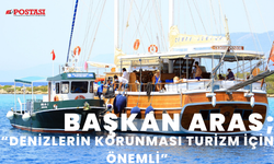 Başkan Aras; “Denizlerin korunması turizm için önemli”