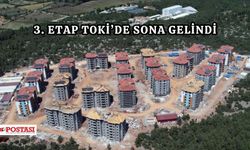 3. ETAP TOKİ’DE SONA GELİNDİ