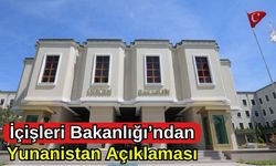 İçişleri Bakanlığı'ndan Yunanistan Açıklaması