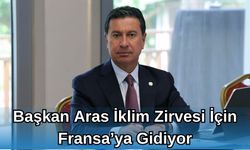 Başkan Aras İklim Zirvesi için Fransa’ya Gidiyor