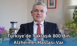 Türkiye'de Yaklaşık 800 Bin Alzheimer Hastası Var