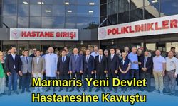 Marmaris Yeni Devlet Hastanesine Kavuştu