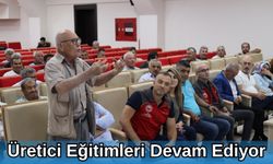 Üretici Eğitimleri Devam Ediyor