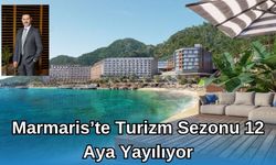 Marmaris’te Turizm Sezonu 12 Aya Yayılıyor