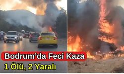 Bodrum'da Feci Kaza: 1 ölü 2 Yaralı