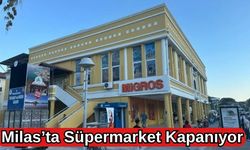 Milas’ta Süpermarket Kapanıyor