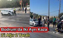 Bodrum’da İki Ayrı Kaza: 1’i Ağır 2 Yaralı