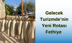 Gelecek Turizmde’nin Yeni Rotası Fethiye