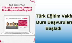 TÜRK EĞİTİM VAKFI BURS BAŞVURULARI BAŞLADI