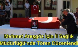 Mehmet Ateşgöz için İl Sağlık Müdürlüğünde Tören Düzenlendi