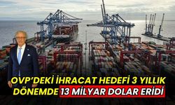 OVP’deki ihracat hedefi 3 yıllık dönemde 13 milyar dolar eridi