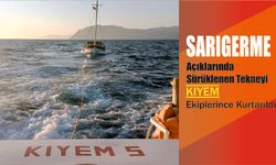 Sarıgerme açıklarında sürüklenen tekneyi KIYEM ekiplerince kurtarıldı