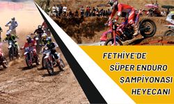 Fethiye'de Süper Enduro Şampiyonası Heyecanı