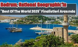 Bodrum, National Geographic'in "Best Of The World 2025" finalistleri arasında