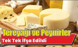 Tereyağı ve peynirler tek tek ifşa edildi