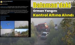 Dalaman'daki Orman Yangını Kontrol Altına Alındı