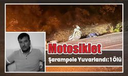 Motosiklet şarampole yuvarlandı: 1 ölü