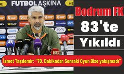 Bodrum FK 83’te Yıkıldı