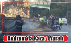 Bodrum’da Kaza: 1 Yaralı