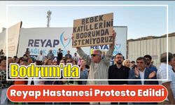 Bodrum’da Reyap Hastanesi Protesto Edildi