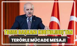 TBMM BAŞKANI KURTULMUŞ'TAN TERÖRLE MÜCADE MESAJI