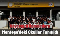 Köyceğizli öğrencilere Menteşe’deki okullar tanıtıldı