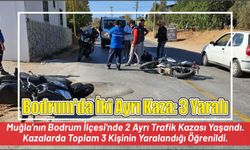 Bodrum’da İki Ayrı Kaza: 3 Yaralı