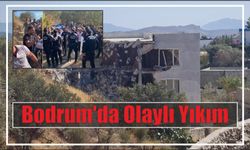 Bodrum’da Olaylı Yıkım