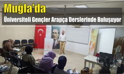 Muğla’da üniversiteli gençler Arapça derslerinde buluşuyor