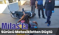 Milas’ta Sürücü Motosikletten Düştü