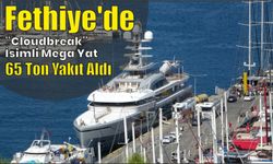 Fethiye'de "Cloudbreak" İsimli Mega Yat 65 Ton Yakıt Aldı