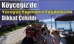 Köyceğiz'de yürüyüş yapmanın faydalarına dikkat çekildi