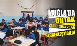 Muğla'da ortak yazılı sınavlar gerçekleştirildi