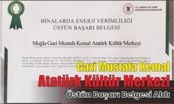 Gazi Mustafa Kemal Atatürk Kültür Merkezi Üstün Başarı Belgesi Aldı