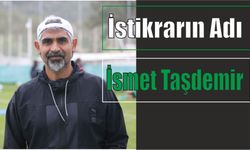 İstikrarın adı İsmet Taşdemir