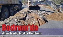 Bodrum'da ana isale hattı patladı