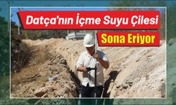 Datça’nın İçme Suyu Çilesi Sona Eriyor