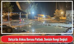 Datça’da Atıksu Borusu Patladı, Denizin Rengi Değişti