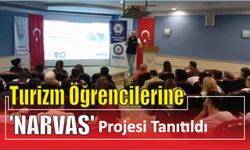 Turizm öğrencilerine ‘NARVAS’ projesi tanıtıldı