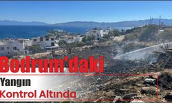 Bodrum’daki Yangın Kontrol Altında