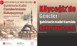 Köyceğiz’de gençler şehirlerin kalbi camide buluşturulacak